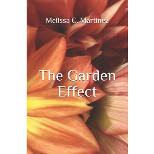 (영문도서) The Garden Effect Paperback, Independently Published, English, 9781092761352