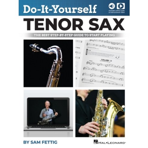 (영문도서) Do-It-Yourself Tenor Sax: The Best Step-By-Step Guide to Start Playing - Book with Online Aud... Paperback, Hal Leonard Publishing Corp..., English, 9781705136249
