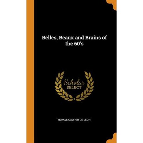 Belles Beaux and Brains of the 60''s Hardcover, Franklin Classics Trade Press