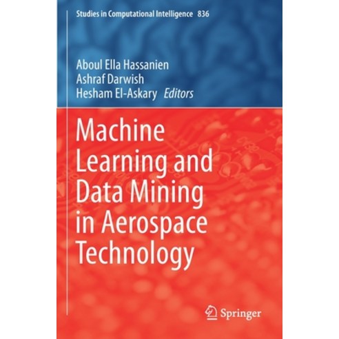Machine Learning and Data Mining in Aerospace Technology Paperback, Springer