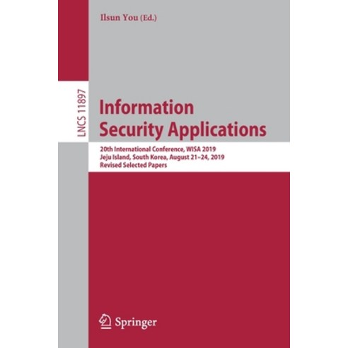 (영문도서) Information Security Applications: 20th International Conference Wisa 2019 Jeju Island Sou... Paperback, Springer, English, 9783030393021