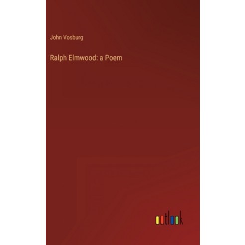 (영문도서) Ralph Elmwood: a Poem Hardcover, Outlook Verlag, English, 9783368813673