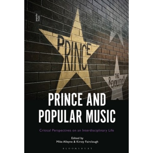 (영문도서) Prince and Popular Music: Critical Perspectives on an Interdisciplinary Life Paperback, Bloomsbury Academic, English, 9781501391750