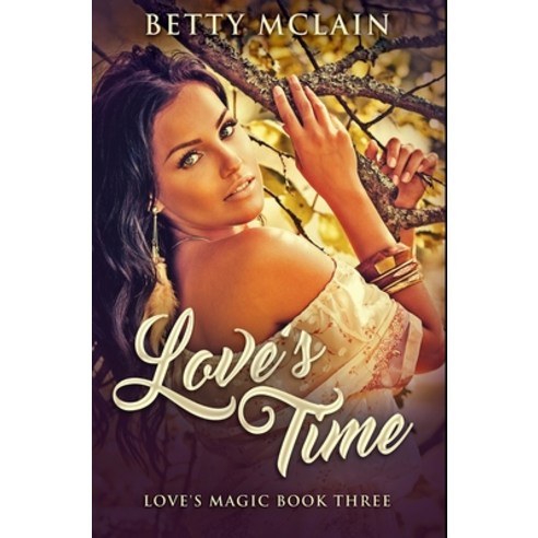 Love''s Time: Premium Hardcover Edition Hardcover, Blurb, English, 9781034157434