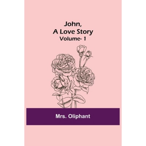 (영문도서) John A Love Story; vol. 1 Paperback, Alpha Edition, English, 9789356374232