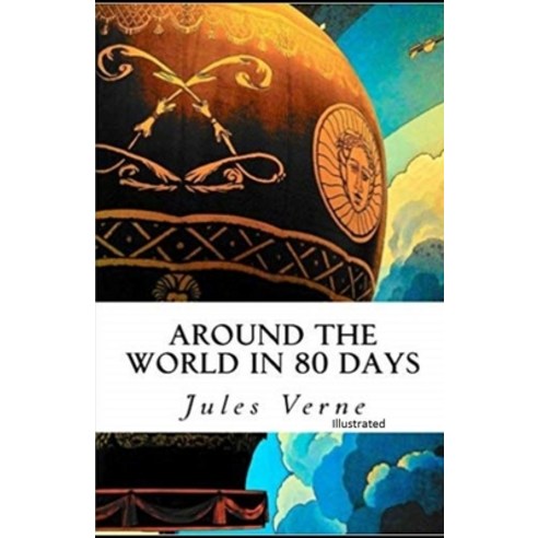 Around the World in 80 Days Illustrated Paperback, Independently Published, English, 9798747603462