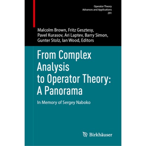 (영문도서) From Complex Analysis to Operator Theory: A Panorama: In Memory of Sergey Naboko Hardcover, Birkhauser, English, 9783031311383