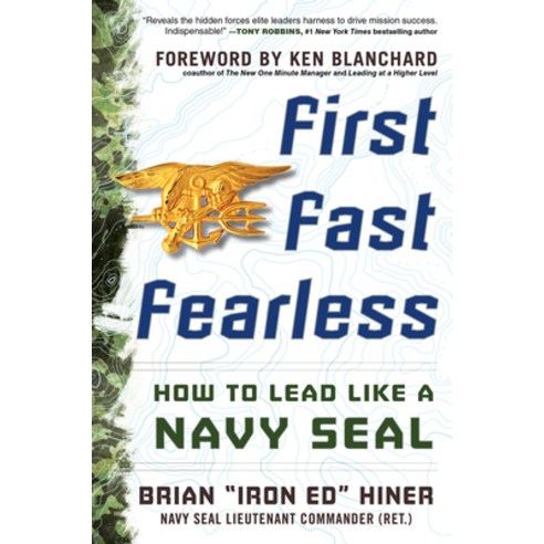 First Fast Fearless: How to Lead Like a Navy SEAL Hardcover, McGraw-Hill Education