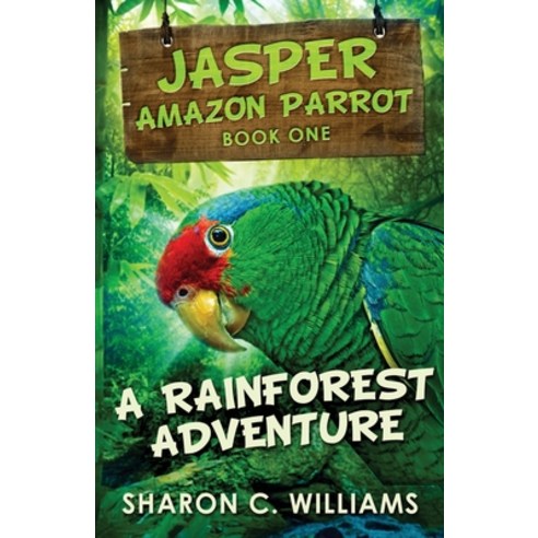 (영문도서) A Rainforest Adventure Paperback, Next Chapter, English, 9784867474600