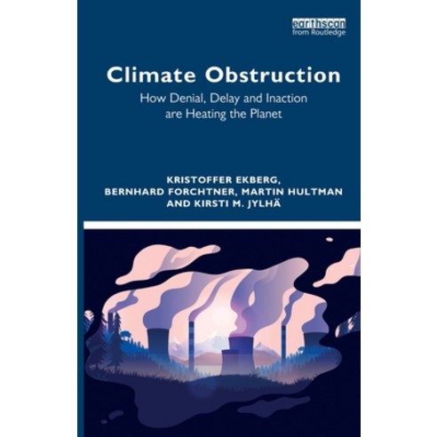 (영문도서) Climate Obstruction: How Denial Delay and Inaction are Heating the Planet Paperback, Routledge, English, 9781032019475