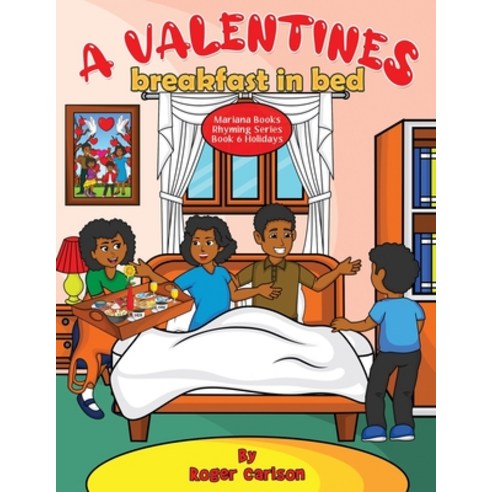 A Valentines Breakfast in Bed Paperback, Mariana Publishing, English, 9781645100539