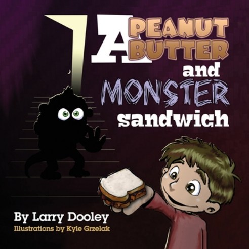 A Peanut Butter and Monster Sandwich Paperback, Peppertree Press, English, 9781614932062