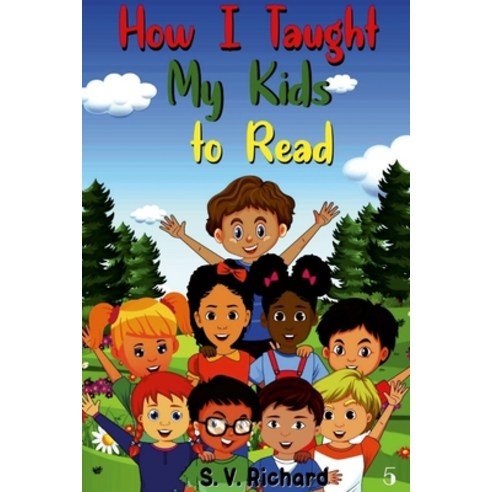 (영문도서) How I Taught My Kids to Read 5 Paperback, Lulu.com, English, 9781387518074