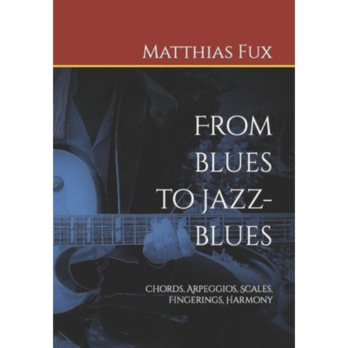 (영문도서) From blues to jazz-blues Paperback, Independently Published, English, 9798498555997