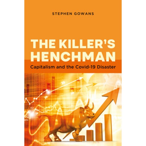 (영문도서) The Killer''s Henchman: Capitalism and the Covid-19 Disaster Paperback, Baraka Books, English, 9781771862745