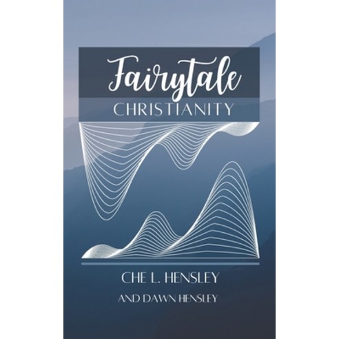 (영문도서) Fairytale Christianity Paperback, Independently Published, English, 9798528625140