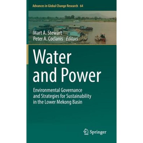 Water and Power: Environmental Governance and Strategies for Sustainability in the Lower Mekong Basin Hardcover, Springer, English, 9783319903996