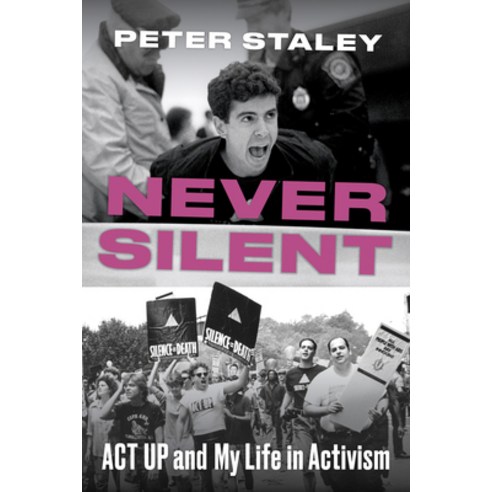 Never Silent: ACT Up and My Life in Activism Hardcover, Chicago Review Press, English, 9781641601429
