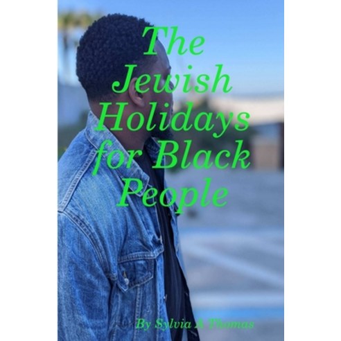 (영문도서) The Jewish Holidays for Black People Paperback, Lulu.com, English, 9781794766020