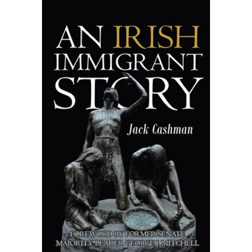 An Irish Immigrant Story Paperback, MindStir Media, English, 9781735948706
