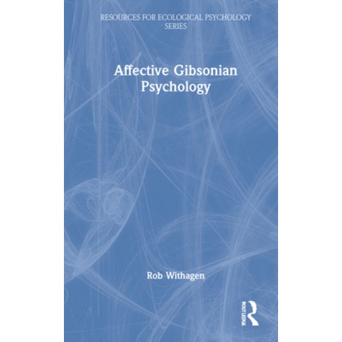 (영문도서) Affective Gibsonian Psychology Hardcover, Routledge, English, 9781032081199