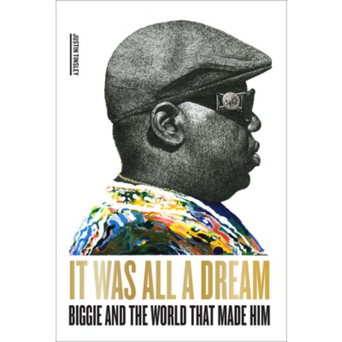 (영문도서) It Was All a Dream: Biggie and the World That Made Him Paperback, Abrams Press, English, 9781419750328