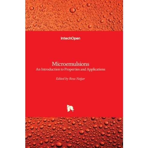 (영문도서) Microemulsions: An Introduction to Properties and Applications Hardcover, Intechopen, English, 9789535102472