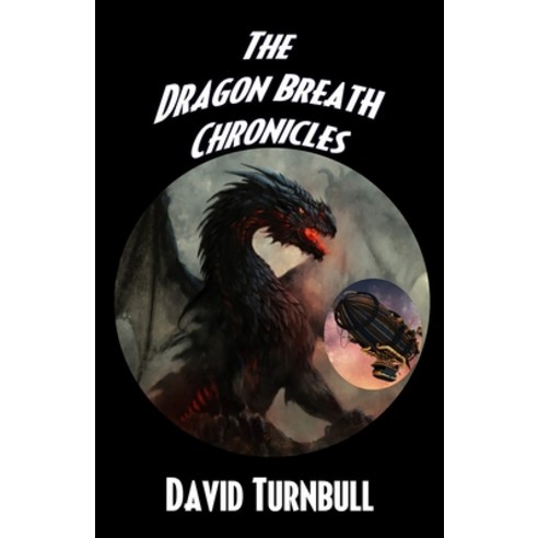 (영문도서) The Dragon Breath Chronicles Paperback, Dragon Claw Books, English, 9781786958402
