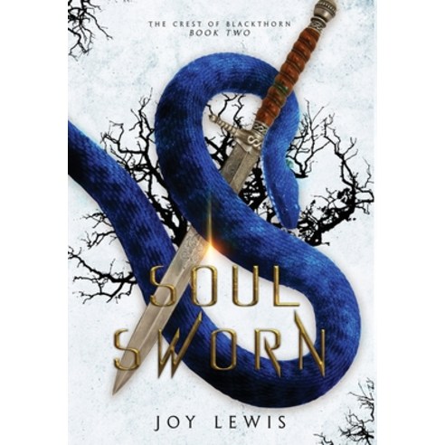 (영문도서) Soul Sworn: (The Crest of Blackthorn Book 2) Hardcover, Joy Lewis, English, 9781953533036