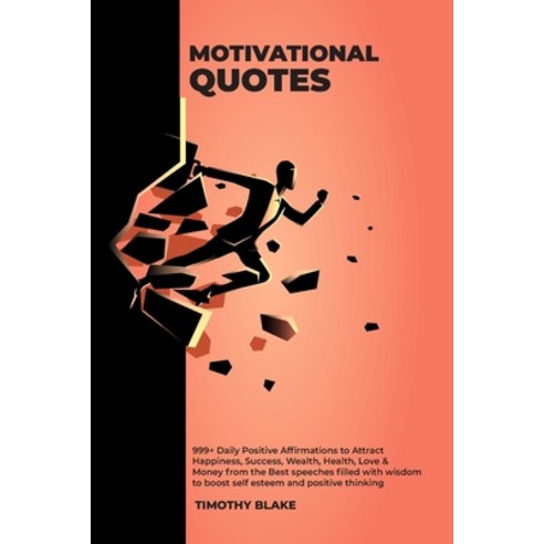 Motivational Quotes - 999+ Daily Positive Affirmations to Attract Happiness Success Wealth Health... Paperback, Independently Published, English, 9798571062053