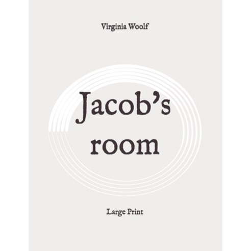 Jacob''s room: Large Print Paperback, Independently Published