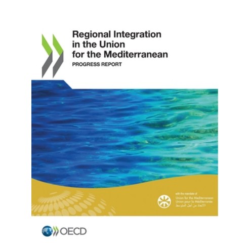 (영문도서) Regional Integration in the Union for the Mediterranean Paperback, Org. for Economic Cooperati..., English, 9789264544420
