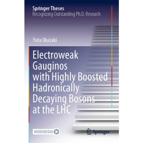 (영문도서) Electroweak Gauginos with Highly Boosted Hadronically Decaying Bosons at the Lhc Paperback, Springer, English, 9789811965951