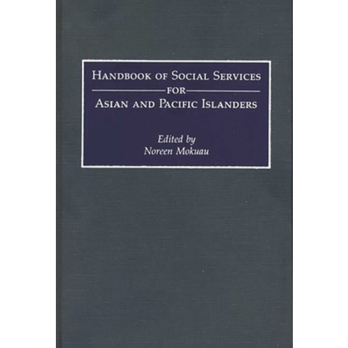 (영문도서) Handbook of Social Services for Asian and Pacific Islanders Hardcover, Greenwood, English, 9780313261169