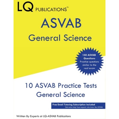 (영문도서) ASVAB General Science: 150 ASVAB General Science - Free Email Tutoring - Updated Exam Questions Paperback, Lq Pubications, English, 9781649264060