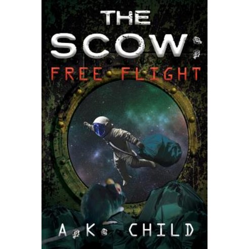 (영문도서) The Scow: Free Flight Paperback, Lulu.com, English, 9781387124657