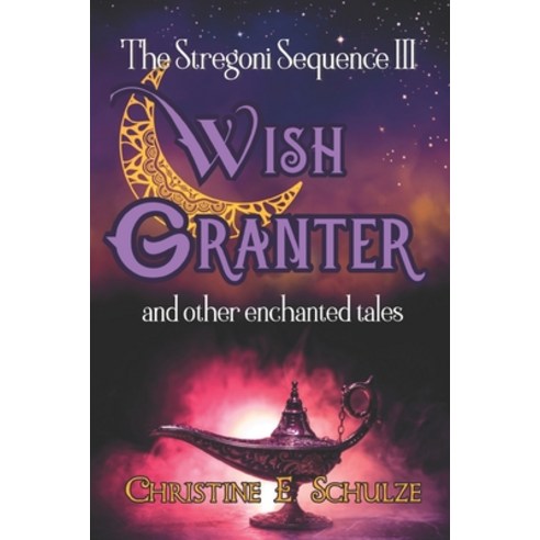 Wish Granter: and Other Elemental Tales Paperback, Independently Published