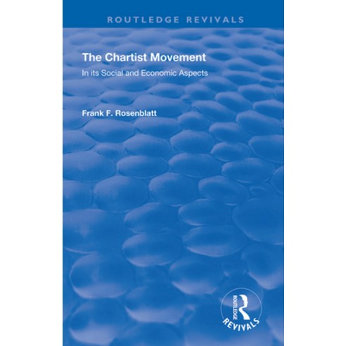 (영문도서) The Chartist Movement: In its Social and Economic Aspects Paperback, Routledge, English, 9780367139506