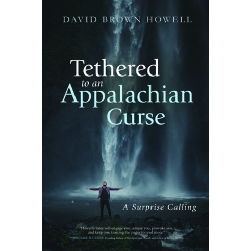 (영문도서) Tethered to an Appalachian Curse: A Surprise Calling Paperback, Resource Publications (CA), English, 9781666703962