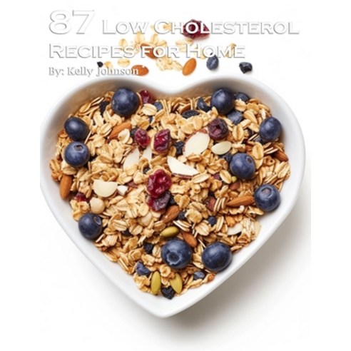 (영문도서) 87 Low Cholesterol Recipes for Home Paperback, Marick Booster, English, 9798869171627