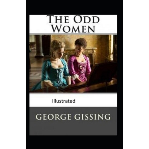 The Odd Women Illustrated Paperback, Independently Published