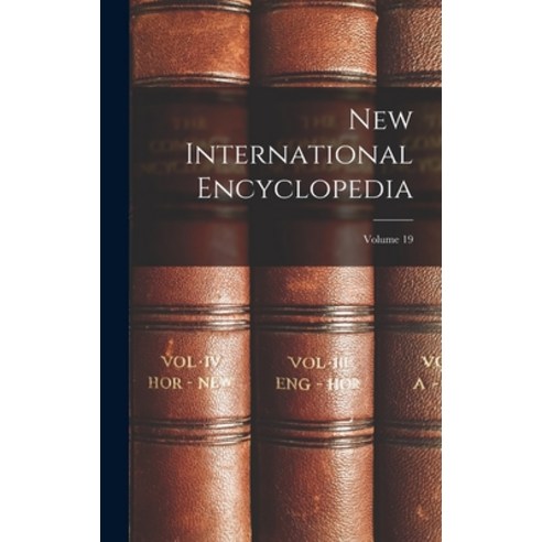 (영문도서) New International Encyclopedia; Volume 19 Hardcover, Legare Street Press, English, 9781016634373