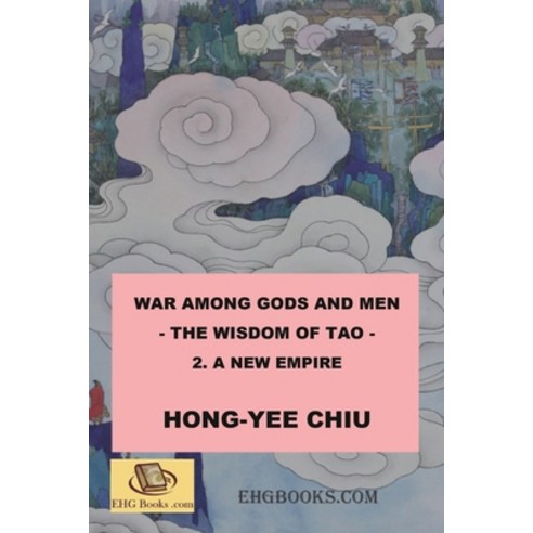 War among Gods and Men - 2. A New Empire: &#31185;&#24187;&#19990;&#30028;&#30340;&#23553;&#31070;&#... Paperback, Ehgbooks