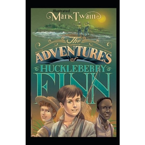 The Adventures of Huckleberry Finn Illustrated Paperback, Independently Published, English, 9798731061926