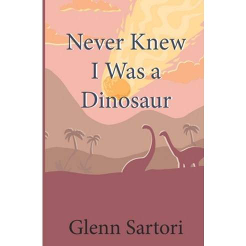 Never Knew I Was a Dinosaur Paperback, Enigma Books, English, 9781622510467