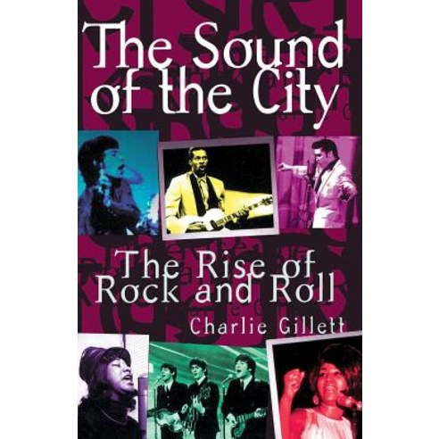 The Sound of the City: The Rise of Rock and Roll Paperback, Da Capo Press, English, 9780306806834