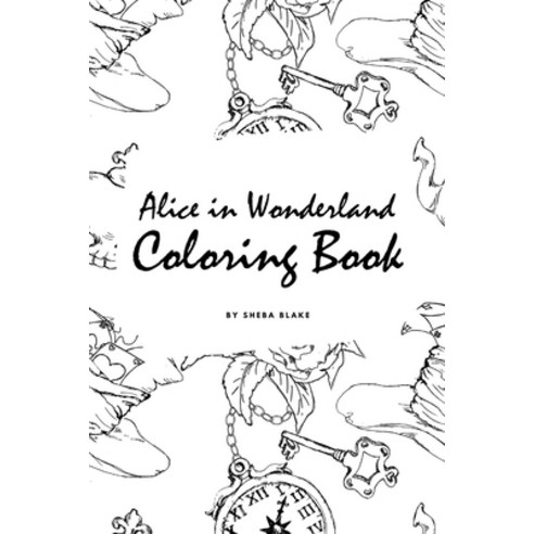 Alice in Wonderland Coloring Book for Young Adults and Teens (6x9 Coloring Book / Activity Book) Paperback, Sheba Blake Publishing, English, 9781222285529