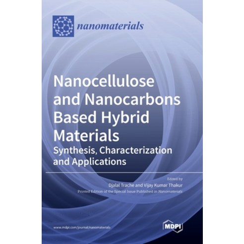 Nanocellulose and Nanocarbons Based Hybrid Materials: Synthesis Characterization and Applications Hardcover, Mdpi AG, English, 9783039433742