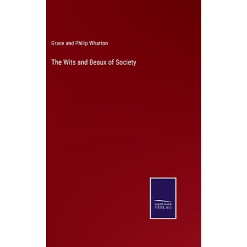 (영문도서) The Wits and Beaux of Society Hardcover, Salzwasser-Verlag, English, 9783375055790