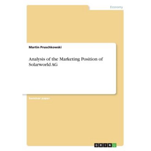 (영문도서) Analysis of the Marketing Position of Solarworld AG Paperback, Grin Verlag, English, 9783668749559
